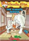 Geronimo Stilton:#40 The Karate Mouse
